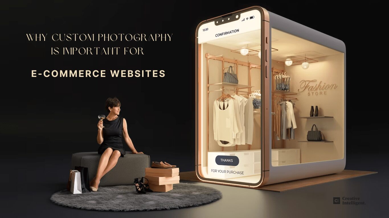 Custom Photography Is Important for eCommerce Websites